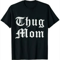 Thug mama majica za majčin dan stare školske hip hop rap