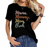 Mama mama mama braš smiješni moći Dan poklona za mo mog slatka majica za žene - majica kratkih rukava