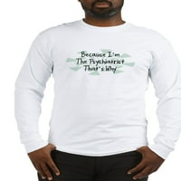Cafepress - jer psihijatar majica s dugim rukavima - majica s dugim rukavima unise