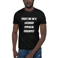 Vjerujte mi im licencirani fizikalni terapeut majica kratkih rukava u nedefiniranim poklonima