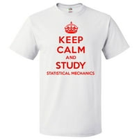 Budite mirni i studirajte statističku mehaniku majica Funny TEE poklon