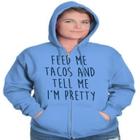 Nahrani me tacos i recite mi im lijepe zip hoodie dukserice žene brisco brendovi x