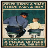 Dekor metalnih znakova Vrijeme je bilo dječaka koji je zaista želio postati policija - nije uokvireni