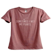 Ponekad sam mokrio svoje biljke Ženska modna opuštena majica Tee Heather Rouge 2x-Large