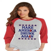 Custom Party Shop Žene Make America Pijan opet 4. jula siva majica Raglan