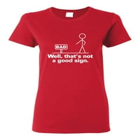 Loše dobro, to nije dobar znak Humor ženska grafička majica, crvena, 2xl