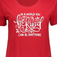 Inktastični inspirativni citat u svijetu možete biti bilo što ljubazno ženska majica plus veličine