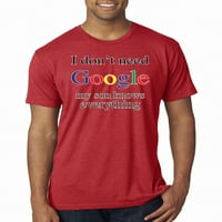 Ne treba Google moj sin zna sve što muški premium TRI mješavina majica, vintage crvena, velika