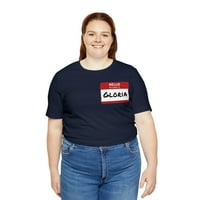 Gloria Nametag majica, zdravo moje ime je Gloria