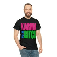 Karma je kučka majica