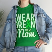 Nosite zeleno za majicu moje mame svijesti