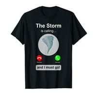 Storm Chaser majica Funny mobitel Tornado Pozovite poklon majicu
