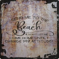 Pošaljite me na plažu ... Promijeni moj stav smiješan sunčani pješčani bež zidni umjetnički dekor smiješan poklon