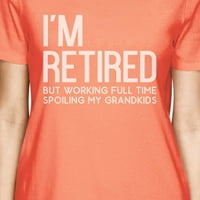 Penzionirani bake ženske breskve Popularno pamučno napravljeno majica vrlo zabavno