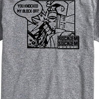 Rock 'em Sock' em - srušio si moj blok - Muška grafička majica kratkih rukava