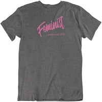 Napravite svoju marku feminističku i ponosnu na njen feminizam citira majicu pokloni za žene, dame i djevojke tamno sivo heather