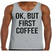 Awkward Styles Lover Lover Majica OK, ali prvi vrhovi rezervoara za kafe za muškarce