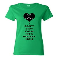 Dame koje ne mogu ostati mirna, ja sam hokejaški mama igrač momčadi sportovi Funny DT majica TEE