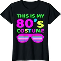 Ovo je moj kostim od 80-ih osamdesetih majica Retro Party Design