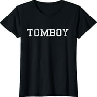 Košulja koja kaže da je tomboy tee smiješna ženska grafička majica ispisa
