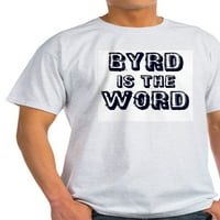 Cafepress - Byrd je majica Word Light - Lagana majica - CP