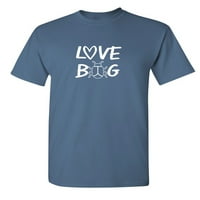 Ljubav Bug sarkastični grafički grafički novost smiješna majica