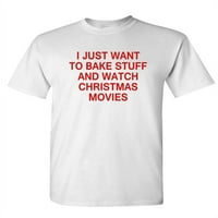 Samo želim da pečete stvari božićne filmove - majica unise pamučne majice, sport, 2xl