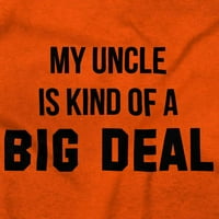 Moj ujak je nekako velika stvar smiješna mališana dječaka djevojka majica dojenčad Toddler Brisco brendovi