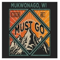 Mukwonago Wisconsin 9x suvenir Drveni znak sa okvirom mora ići na dizajn