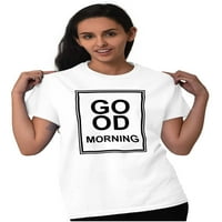 Dobro jutro budna moda stilski žensku grafičku majicu majica ties brisco brendovi l