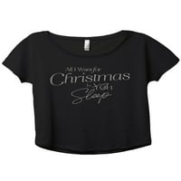 Sve što želim za Božić je spavanje Ženska moda Slouchy Dolman majica Tee Heather Crna 3x-velika