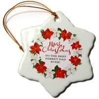Sretan Božić najboljeg tata Ferret ikad - Poinsettia vijenac snega paflake porculanski ukras ORN-350752-1