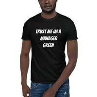 3xl vjerujte mi im menadžer zelena majica kratkih rukava majica po nedefiniranim poklonima