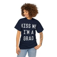 Poljubi me Ja sam grafički majica grafičkog majica GRAD, veličina S-5XL