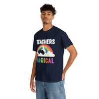 Nastavnici su čarobna majica uniznoj grafičkoj majici