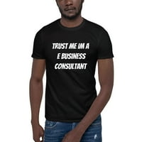 3xl Trust mi im a Poslovna konsultantska majica kratkih rukava majica u nedefiniranim poklonima