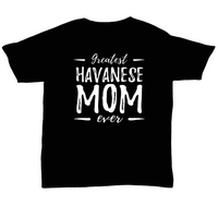 Najveća majica Havana mama Funny Dog Mom Poklon Ideja