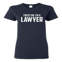 Dame mi vjeruju da sam majica odvjetnika