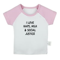 Ljubav Naps mlijeko i socijalna pravda smiješna majica za bebe, majice za bebe, novorođenčad, dječji