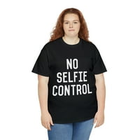 Nema selfie Control Unise grafička majica