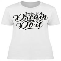 Ako možete sanjati majicu, žene -image by shutterstock, ženka velika